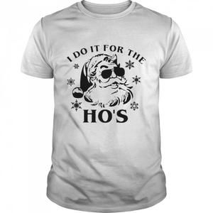 Santa Claus I Do It For The Hos Christmas Shirt